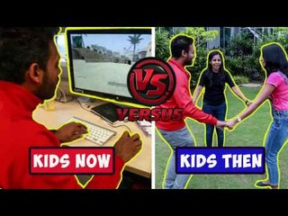 Kids Now vs Kids Then 🌍