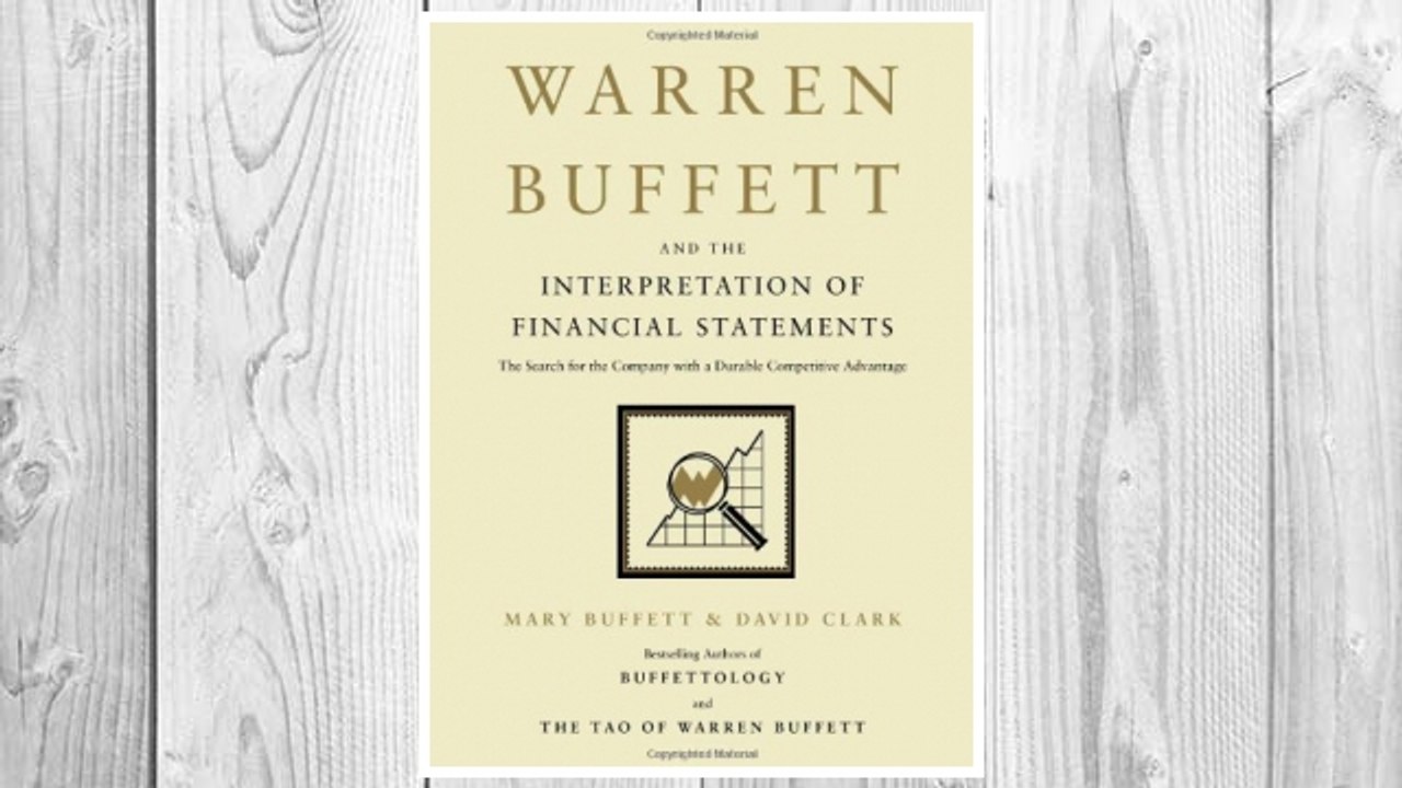 Download PDF Warren Buffett and the Interpretation of Financial Statements: The Search for the Company with a Durable Competitive Advantage FREE