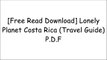 [Rska0.[F.R.E.E] [D.O.W.N.L.O.A.D]] Lonely Planet Costa Rica (Travel Guide) by Lonely Planet, Mara Vorhees, Anna Kaminski [K.I.N.D.L.E]