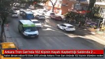Ankara Tren Garı'nda 102 Kişinin Hayatı Kaybettiği Saldırıda 2 Canlı Bombanın Miting Alanına Geliş...