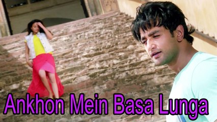 Mohit Chauhan, Parineeta - Ankhon Mein Basa Lunga