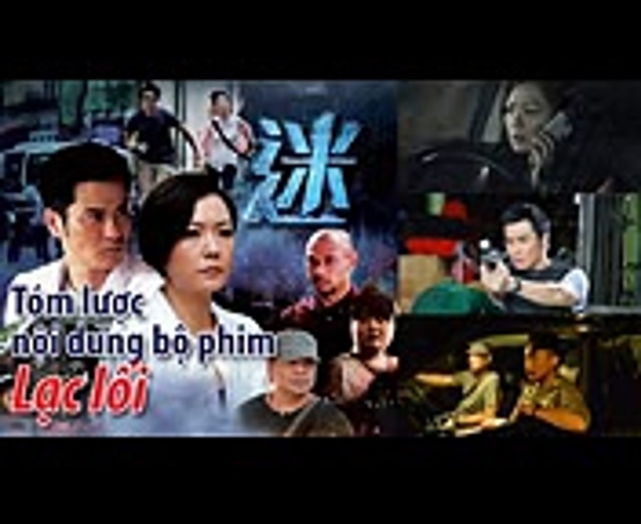 ⁣Phim TVB Tóm lược nội dung bộ phim Lạc lối