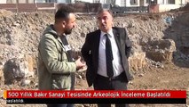 500 Yıllık Bakır Sanayi Tesisinde Arkeolojik İnceleme Başlatıldı