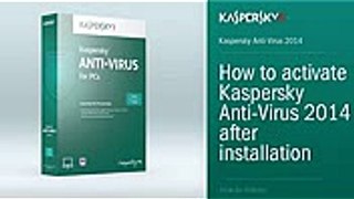 How to activate Kaspersky Anti-Virus 2014 after installation