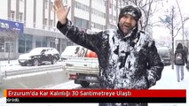 Erzurum'da Kar Kalınlığı 30 Santimetreye Ulaştı