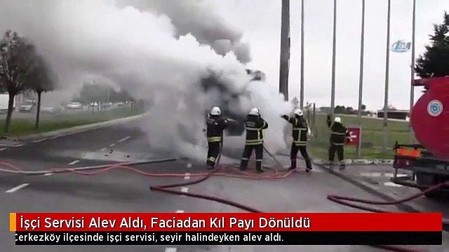 İşçi Servisi Alev Aldı, Faciadan Kıl Payı Dönüldü