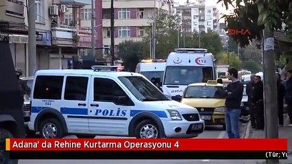 Adana' da Rehine Kurtarma Operasyonu 4