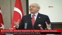 Kılıçdaroğlu, Belediye Başkanları ile Yapılan Toplantıda Konuştu 3