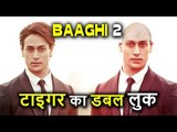Tiger Shroff फिल्म Baaghi 2 के लिए होंगे Bald (गंजे), Double Look में आएंगे नजर
