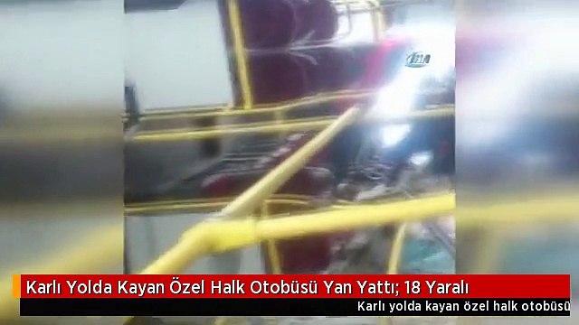 Karlı Yolda Kayan Özel Halk Otobüsü Yan Yattı: 18 Yaralı
