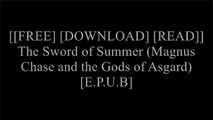 [hAGlI.[F.r.e.e] [D.o.w.n.l.o.a.d]] The Sword of Summer (Magnus Chase and the Gods of Asgard) by Rick Riordan Z.I.P