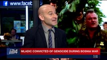 i24NEWS DESK | Mladic convicted of genocide during Bosnia war | Wednesday, November 2nd 2017