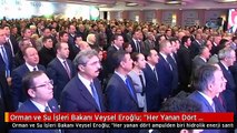 Orman ve Su İşleri Bakanı Veysel Eroğlu: 