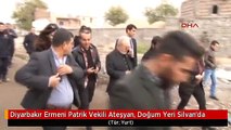 Diyarbakır Ermeni Patrik Vekili Ateşyan, Doğum Yeri Silvan'da