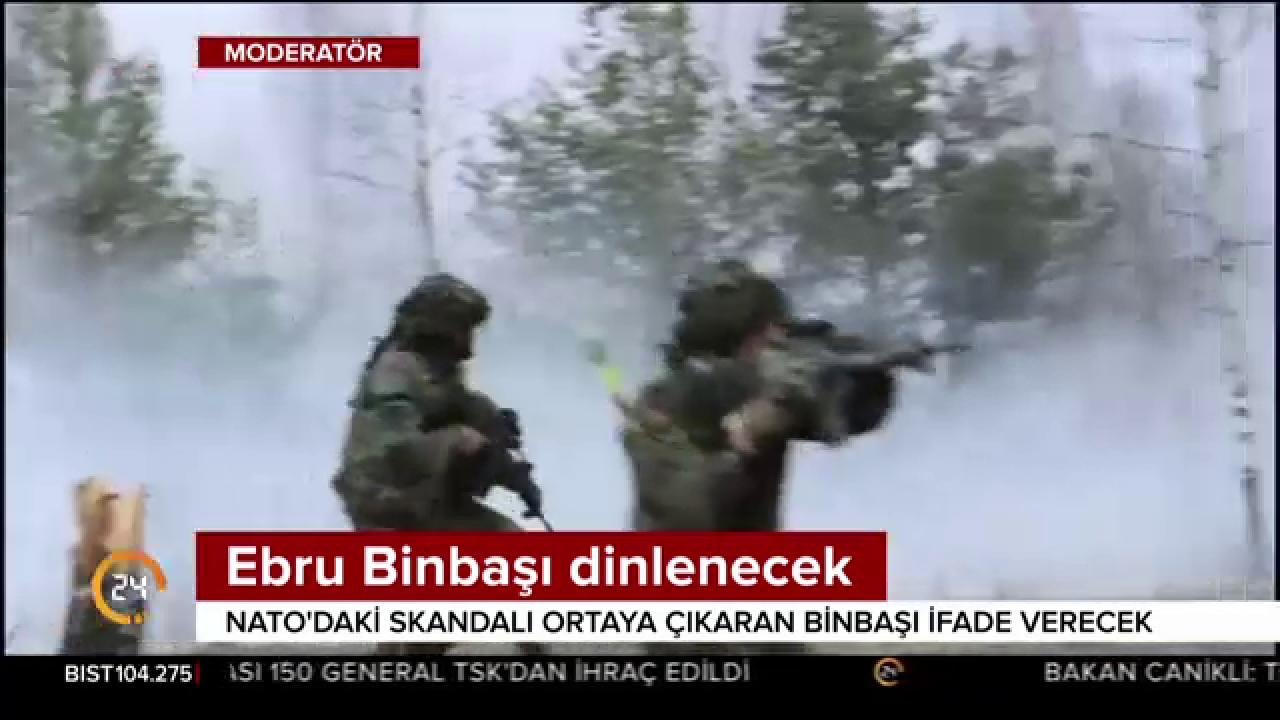 Ebru Binbaşı dinlenecek