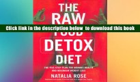 Best Ebook  The Raw Food Detox Diet: The Five-day Plan for Vibrant Health and Maximum Weight Loss