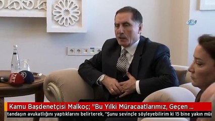 Kamu Başdenetçisi Malkoç: "Bu Yılki Müracaatlarımız, Geçen Yılın Üç Katı Oldu"