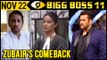 Salman Khan's Enemy Zubair Khans Comeback In Bigg Boss 11 Day 52 | 22nd November 2017 Episode Update