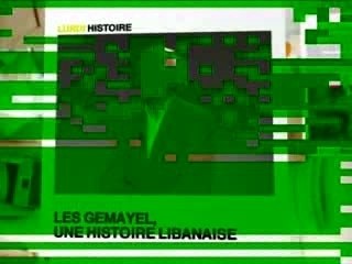 Les Gemayel , Une  Histoire Libanaise 1/5