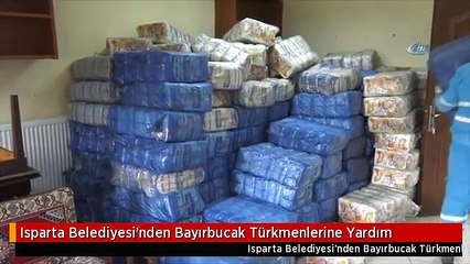 Isparta Belediyesi'nden Bayırbucak Türkmenlerine Yardım