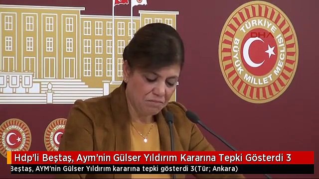 Hdp'li Beştaş, Aym'nin Gülser Yıldırım Kararına Tepki Gösterdi 3