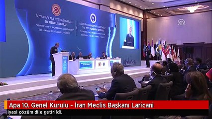 下载视频: Apa 10. Genel Kurulu - İran Meclis Başkanı Laricani