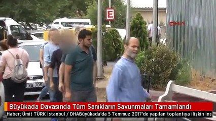 Büyükada Davasında Tüm Sanıkların Savunmaları Tamamlandı