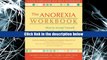 Get Trial The Anorexia Workbook: How to Accept Yourself, Heal Your Suffering, and Reclaim Your