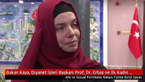 Bakan Kaya, Diyanet İşleri Başkanı Prof. Dr. Erbaş ve İlk Kadın Başkan Yardımcısı Prof. Dr....