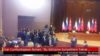 İran Cumhurbaşkanı Ruhani: "Bu Görüşme Suriyelilerin Tekrar Ülkelerine Dönmesi Amacını Taşıyor"