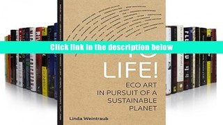 Read ebook  To Life!: Eco Art in Pursuit of a Sustainable Planet Trial Ebook
