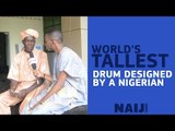 Meet the man who designed the world's tallest drum, he's a Nigerian