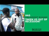 Has President Buhari truly taken Nigeria out of recession?