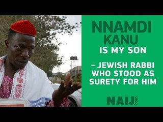 The Jewish Rabbi who stood for Nnamdi Kanu
