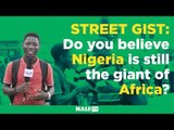 Do you believe Nigeria is still the giant of Africa?