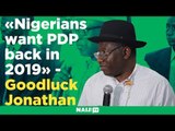 Nigerians want PDP back in 2019 - Goodluck Jonathan declares at PDP Caucus Meeting