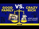 Would you rather have money or be poor and have a good family?