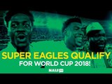 Nigeria Super Eagles qualify for 2018 FIFA World cup