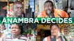 Anambra election: Awka residents speak on who they will vote for and why