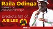 Raila Odinga reveals unknown history of collapsed Sigiri bridge, Uhuru Kenyatta is involved