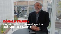 Trump : un journaliste d’investigation décrypte ses tweets