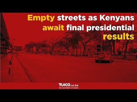 Kenyans avoid the streets of Nairobi ahead of presidential election results announcement