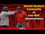 The Nairobi Business Community comes face to face with anti-IEBC demonstrators.