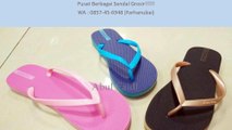 Eceran & Grosir Murah Banget Investasi Keluarga !!! 085714526948 Sandal imut