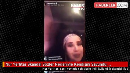 Nur Yerlitaş Skandal Sözler Nedeniyle Kendisini Savundu: Hakaret Ettiler