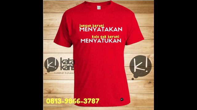 Promo!!! +62813-9866-3787 (telkomsel), Jual Kaos Kata-kata unik dan Custom (desain suka-suka)