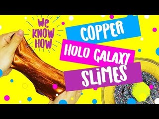 DIY easy Copper and Holo Galaxy Slime recipes!