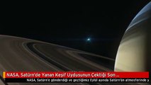 NASA, Satürn'de Yanan Keşif Uydusunun Çektiği Son Fotoğrafları Yayınladı