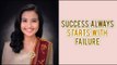 Success always starts with failure