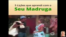 5  LIÇÕES  QUE  APRENDI  COM  SEU  MADRUGA